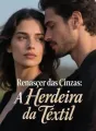 Renascer das Cinzas: A Herdeira da Têxtil cover