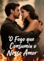 O Fogo que Consumiu o Nosso Amor cover