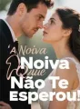 A Noiva Que Não Te Esperou cover
