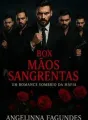BOX MÃOS SANGRENTAS - UM ROMANCE SOMBRIO DA MÁFIA DA cover
