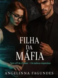 FILHA DA MÁFIA - SPIN-OFF DE ROMAN UM MAFIOSO IMPIEDOSO