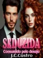 SEDUZIDA * Consumido pelo desejo* cover