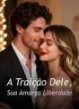 A Traição Dele, Sua Amarga Liberdade cover