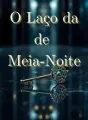 O Laço da Meia-Noite cover