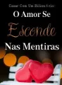 Casar Com Um Bilionário: O Amor Se Esconde Nas Mentiras cover