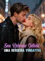 Seu Retorno Gélido: Uma Herdeira Vingativa cover