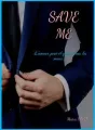SAVE ME (Sauve-moi) cover