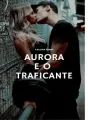 AURORA E O TRAFICANTE cover