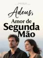 Adeus, Amor de Segunda Mão cover