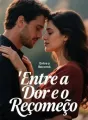 Entre a Dor e o Recomeço cover