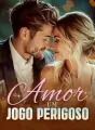 Amor, um jogo perigoso cover