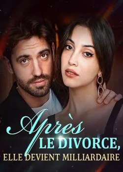 Après le divorce, elle devient milliardaire