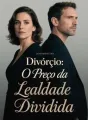 Divórcio: O Preço da Lealdade Dividida cover