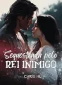 Sequestrada pelo Rei Inimigo cover