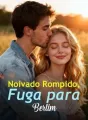 Noivado Rompido, Fuga para Berlim cover