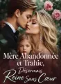 Mère Abandonnée et Trahie, Désormais Reine Sans Cœur cover