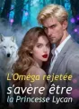 L'Oméga rejetée s'avère être la Princesse Lycan cover