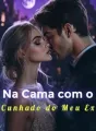 Na Cama com o Cunhado do Meu Ex cover