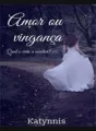 Amor ou vingança cover