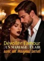 Dévoiler l'amour : un mariage éclair avec un magnat secret cover