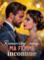 Remarions-nous, ma femme inconnue cover