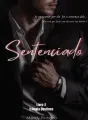Sentenciado - Trilogia destinos livros 2 cover