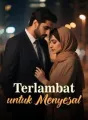 Terlambat untuk Menyesal cover