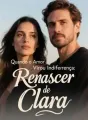 Quando o Amor Virou Indiferença: O Renascer de Clara cover