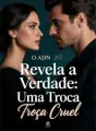 O ADN Revela a Verdade: Uma Troca Cruel cover