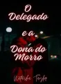 O DELEGADO E A TRAFICANTE cover