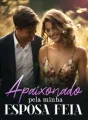 Apaixonado pela minha esposa feia cover