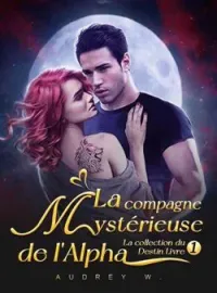 La compagne mystérieuse de l'Alpha
