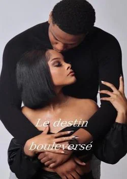 Destin bouleversé