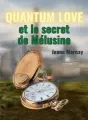 Quantum Love et le secret de Mélusine cover
