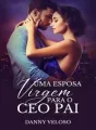 Uma esposa virgem para o CEO pai cover