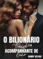 O bilionário traído e a acompanhante de luxo cover