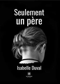 Seulement un père