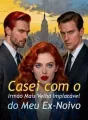 Casei com o Irmão Mais Velho Implacável do Meu Ex-Noivo cover