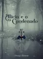 Alicia e o Condenado cover