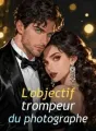 L'objectif trompeur du photographe cover