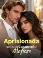Aprisionada em um Casamento Mafioso cover