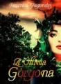 A Última Górgona - Livro 1 cover