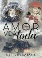Amor Para Vida Toda - Especial mês das mães  cover