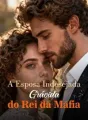 A Esposa Indesejada Grávida do Rei da Máfia cover