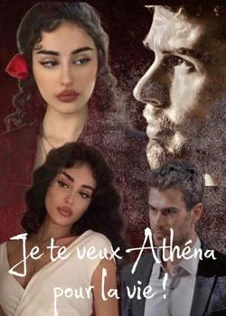 Je te veux Athéna pour la vie