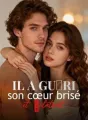 Il a guéri son cœur brisé et éclatant. cover