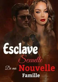 Esclave sexuelle de ma nouvelle famille