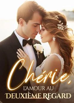 Chérie, l'amour au deuxième regard